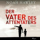 Der Vater des Attentäters (Ungekürzt) (MP3-Download)