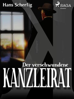 Der verschwundene Kanzleirat (eBook, ePUB) - Scherfig, Hans