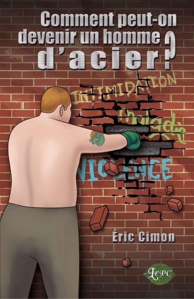 Comment peut-on devenir un homme d'acier? (eBook, ePUB)