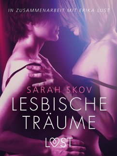 Lesbische Träume: Erika Lust-Erotik (eBook, ePUB) - Skov, Sarah