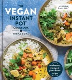 The Vegan Instant Pot Cookbook (eBook, ePUB) The Vegan Instant Pot Cookbook (eBook, ePUB)