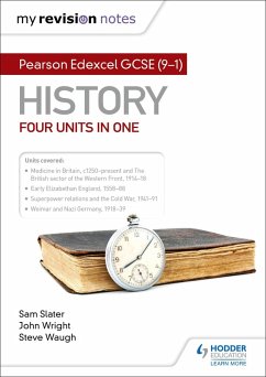 My Revision Notes: Pearson Edexcel GCSE (9-1) History: Four units in one (eBook, ePUB) - Slater, Sam; Waugh, Steve; Wright, John