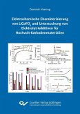 Elektrochemische Charakterisierung von LiCoPO4 und Untersuchung von Elektrolyt-Additiven für Hochvolt-Kathodenmaterialien (eBook, PDF)