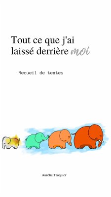 Cover Tout ce que j'ai laisse derriere moi (eBook, ePUB)