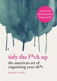 Tidy the F*ck Up (eBook, ePUB)