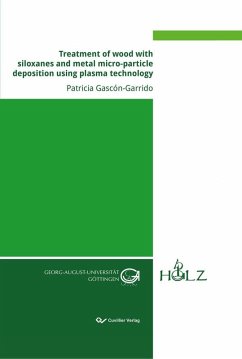 Treatment of wood with siloxanes and metal micro-particle deposition using plasma technology (eBook, PDF)