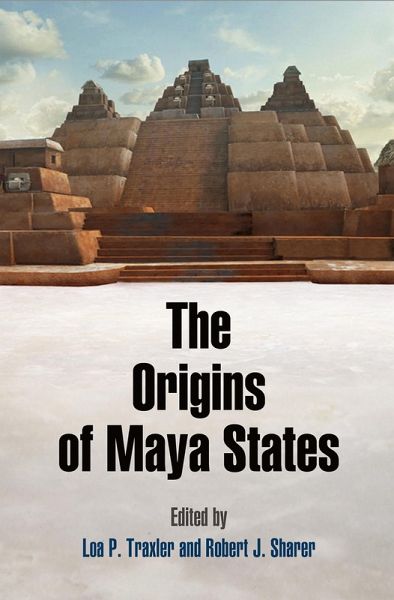 Origins of Maya States (eBook, ePUB) Origins of Maya States (eBook, ePUB)