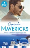 Greek Mavericks: At The Greek's Pleasure: The Greek's Nine-Month Redemption (One Night With Consequences) / A Diamond Deal with the Greek / Illicit Night with the Greek (eBook, ePUB)