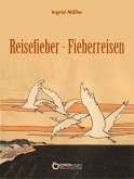 Reisefieber - Fieberreisen (eBook, ePUB)