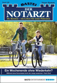 Ein Wochenende ohne Wiederkehr? / Der Notarzt Bd.348 (eBook, ePUB) - Graf, Karin