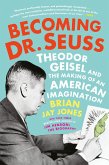 Becoming Dr. Seuss (eBook, ePUB)