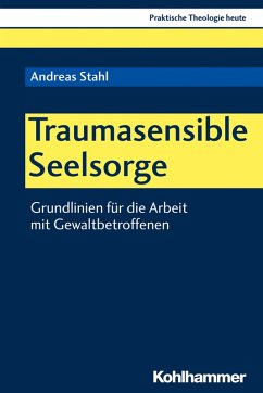 Traumasensible Seelsorge (eBook, PDF) - Stahl, Andreas