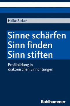 Sinne schärfen - Sinn finden - Sinn stiften (eBook, PDF) - Ricker, Helke