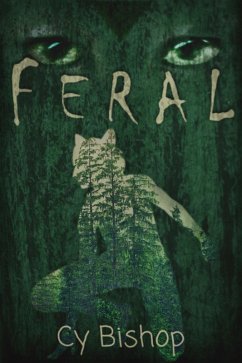 The Endonshan Chronicles Book 7: Feral (eBook, ePUB) - Bishop, Cy