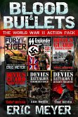Blood & Bullets - The World War II Action Pack (6 Full Length Books) (eBook, ePUB) Blood & Bullets - The World War II Action Pack (6 Full Length Books) (eBook, ePUB)