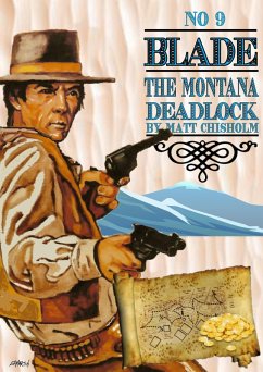 Cover Blade 9: The Montana Deadlock (Blade by Matt Chisholm, #12) (eBook, ePUB)
