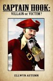 Captain Hook: Villain or Victim? (eBook, ePUB)