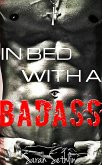 In Bed with a Badass (Biker Sex, #2) (eBook, ePUB) In Bed with a Badass (Biker Sex, #2) (eBook, ePUB)