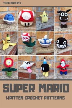 Super Mario - Written Crochet Patterns (eBook, ePUB) - Crochets, Teenie