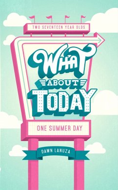 What About Today (eBook, ePUB) - Lanuza, Dawn