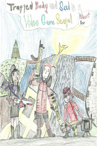 Trapped Body and Soul in a Video Game Sequel (eBook, ePUB) Trapped Body and Soul in a Video Game Sequel (eBook, ePUB)