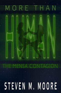 More than Human: The Mensa Contagion (eBook, ePUB) - Moore, Steven M.