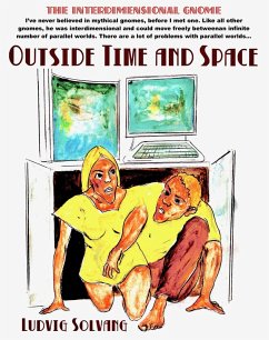 Outside Time and Space (The Interdimensional Gnome, #1) (eBook, ePUB) - Solvang, Ludvig