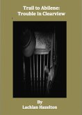 Trail to Abilene: Trouble in Clearview (eBook, ePUB)