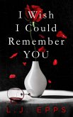 I Wish I Could Remember You (eBook, ePUB)