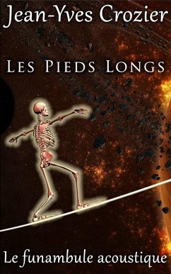 Les Pieds Longs (Le Funambule Acoustique, #34) (eBook, ePUB) - Crozier, Jean-Yves