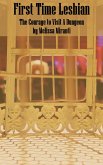 First Time Lesbian: The Courage to Visit a Dungeon (eBook, ePUB) First Time Lesbian: The Courage to Visit a Dungeon (eBook, ePUB)