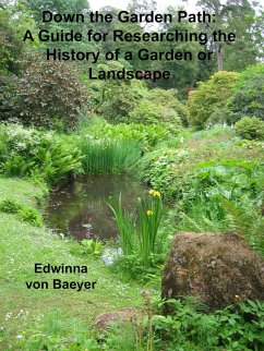 Cover Down the Garden Path: A Guide to Researching the History of a Garden or Landscape (eBook, ePUB)