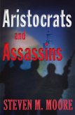 Aristocrats and Assassins (Detectives Chen and Castilblanco, #4) (eBook, ePUB)