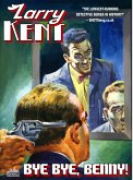 Larry Kent: Bye Bye, Benny! (eBook, ePUB) Larry Kent: Bye Bye, Benny! (eBook, ePUB)