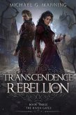 Transcendence and Rebellion (The Riven Gates, #3) (eBook, ePUB) Transcendence and Rebellion (The Riven Gates, #3) (eBook, ePUB)