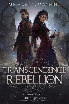 Cover Transcendence and Rebellion (The Riven Gates, #3) (eBook, ePUB)