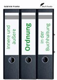 Innere und äußere Ordnung in der Buchhaltung (eBook, ePUB) Innere und äußere Ordnung in der Buchhaltung (eBook, ePUB)