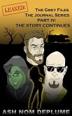 LEAKED: The Grey Files The Journal Series PART IV: The Story Continues (The Grey Files:, #7) (eBook, ePUB)