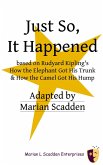 Just So, It Happened (eBook, ePUB) Just So, It Happened (eBook, ePUB)