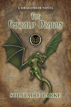 The Emerald Dragon (Dragomeir, #5) (eBook, ePUB) - Parke, Solitaire