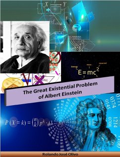 The Great Existential Problem of Albert Einstein (eBook, ePUB) - Olivo, Rolando José