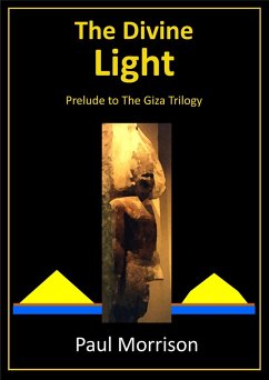 Cover The Divine Light - Prelude to the Giza Trilogy (eBook, ePUB)