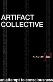 Artifact Collective: An Attempt to Consciousness (eBook, ePUB) Artifact Collective: An Attempt to Consciousness (eBook, ePUB)