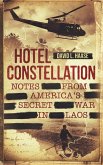 Hotel Constellation: Notes from America's Secret War in Laos (eBook, ePUB)