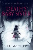 Death's Baby Sister (The Death Cursed Wizard, #2) (eBook, ePUB)