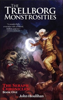 Cover The Trellborg Monstrosities (The Seraph Chronicles, #1) (eBook, ePUB)