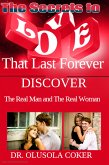 True Love: The Secrets to Love that Last Forever. (eBook, ePUB)