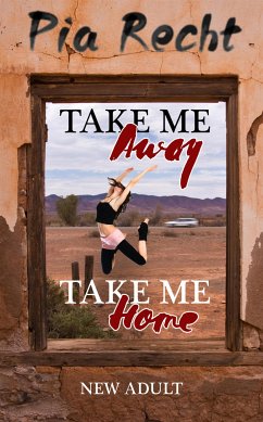 Take Me Away - Take Me Home (eBook, ePUB) - Recht, Pia