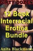 Dirty Dozen: 12 Book Interracial Erotica Bundle (Interracial Anthologies, #11) (eBook, ePUB) Dirty Dozen: 12 Book Interracial Erotica Bundle (Interracial Anthologies, #11) (eBook, ePUB)