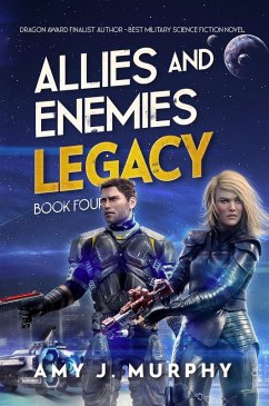 Allies and Enemies: Legacy (Series Book 4) (eBook, ePUB) - Murphy, Amy J.